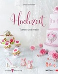 Cover: Hochzeit - Torten und mehr - Matthaes Verlag