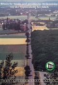 Cover: R&ouml;mische Strasse und preussische Meilensteine vor der Sophienh&ouml;he bei J&uuml;lich - Rheinischer Verein f&uuml;r Denkmalpflege und Landschaftsschutz