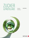 Cover: Zucker & Pastillage - Matthaes Verlag