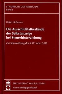 Abbildung von: Die Ausschlusstatbestände der Selbstanzeige bei Steuerhinterziehung - Berliner Wissenschafts-Verlag