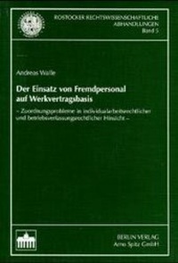 Abbildung von: Der Einsatz von Fremdpersonal auf Werkvertragsbasis - Berliner Wissenschafts-Verlag