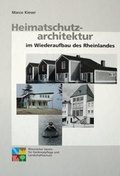 Cover: Heimatschutzarchitektur im Wiederaufbau des Rheinlandes - Rheinischer Verein f&uuml;r Denkmalpflege und Landschaftsschutz
