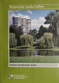 Cover: Gr&uuml;ne Grossstadt K&ouml;ln - Rheinischer Verein f&uuml;r Denkmalpflege und Landschaftsschutz