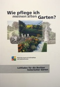 Cover: Wie pflege ich meinen alten Garten? - Rheinischer Verein f&uuml;r Denkmalpflege und Landschaftsschutz