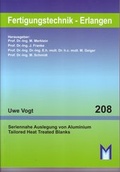Cover: Seriennahe Auslegung von Aluminum Tailored Heat Treated Blanks - Meisenbach