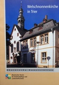 Cover: Welschnonnenkirche in Trier - Rheinischer Verein f&uuml;r Denkmalpflege und Landschaftsschutz