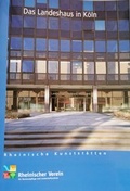 Cover: Das Landeshaus in K&ouml;ln - Rheinischer Verein f&uuml;r Denkmalpflege und Landschaftsschutz