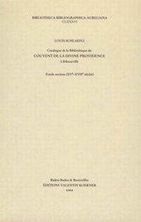 Abbildung von: Catalogue de la Bibliothèque du Couvent de la Divine Providence à Ribeauvillé - Koerner, Valentin