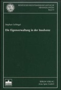 Cover: Die Eigenverwaltung in der Insolvenz - Berliner Wissenschafts-Verlag