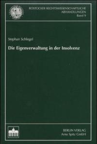 Abbildung von: Die Eigenverwaltung in der Insolvenz - Berliner Wissenschafts-Verlag