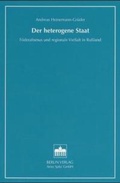 Cover: Der heterogene Staat - Berliner Wissenschafts-Verlag