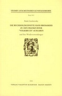 Abbildung von: Die Buchholzschnitte Hans Brosamers zu den Frankfurter "Volksbuch"-Ausgaben und ihre Wiederverwendungen - Koerner, Valentin