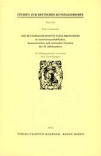 Abbildung von: Die Buchholzschnitte Hans Brosamers in naturwissenschaftlichen, satirischen und humanistischen Drucken des 16. Jahrhunderts. - Koerner, Valentin
