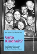 Cover: Gute Kindheit? - Vergangenheitsverlag