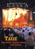 Cover: Taiz&eacute; - Den Geist Gottes atmen und leben - Publik-Forum