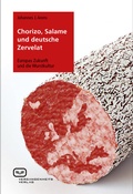 Cover: Chorizo, Salame und deutsche Zervelat - Vergangenheitsverlag