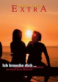 Cover: Ich brauche dich...  ... denn ein Mensch allein ist noch kein Mensch - Publik-Forum
