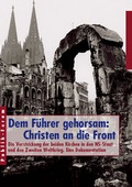 Cover: Dem F&uuml;hrer gehorsam: Christen an die Front - Publik-Forum