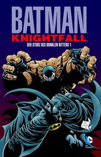Enlarge image Cover: Batman: Knightfall - Der Sturz des Dunklen Ritters - Panini Verlags GmbH