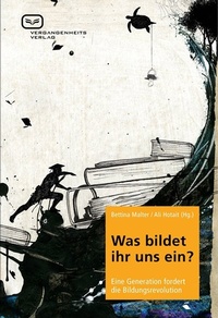 Abbildung von: Was bildet ihr uns ein? - Vergangenheitsverlag
