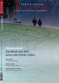 Cover: Freundschaft. Das Band, das h&auml;lt, wenn alle Stricke rei&szlig;en - Publik-Forum