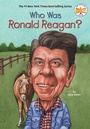 Cover: Who Was Ronald Reagan? - Grosset & Dunlap Inc.,U.S.