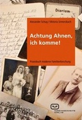 Cover: Achtung Ahnen, ich komme! - Vergangenheitsverlag