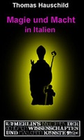 Cover: Magie und Macht in Italien - Merlin Verlag