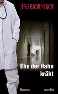 Cover: Ehe der Hahn kr&auml;ht - Merlin Verlag