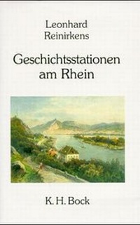 Enlarge image Cover: Geschichtsstationen am Rhein - Bock, K H