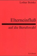 Cover: Elterneinfluss auf die Berufswahl - Bock, K H