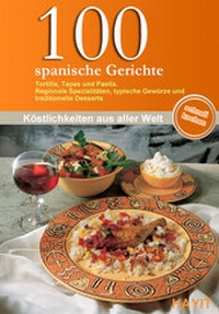 Abbildung von: 100 spanische Gerichte - Mundo Marketing