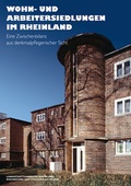 Cover: Wohn- und Arbeitersiedlungen im Rheinland - Wernersche Verlagsgesellschaft