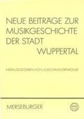 Cover: Neue Beitr&auml;ge zur Musikgeschichte der Stadt Wuppertal - Merseburger Berlin