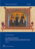 Cover: An den Wurzeln des christlichen M&ouml;nchtums - Beuroner Kunstvlg