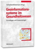 Cover: Geoinformationssysteme im Gesundheitswesen - Wichmann Verlag