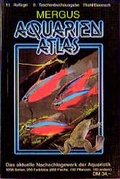 Cover: Aquarienatlas - Deutsche Ausgabe. Das umfassende Kompaktwerk &uuml;ber... - Mergus