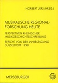 Cover: Musikalische Regionalforschung heute - Perspektiven rheinischer Musikgeschichtsschreibung - Merseburger Berlin
