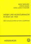 Cover: Medien und Musikjournalistik in K&ouml;ln um 1933 - Merseburger Berlin