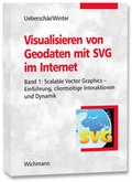 Cover: Visualisieren von Geodaten mit SVG im Internet - Wichmann Verlag