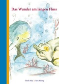 Cover: Das Wunder am Langen Fluss - Westarp BookOnDemand