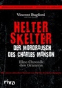 Cover: Helter Skelter - Der Mordrausch des Charles Manson - Riva