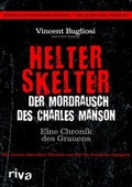 Cover: Helter Skelter - Der Mordrausch des Charles Manson - Riva