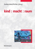 Cover: kind : macht : raum - Wichmann