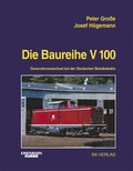 Cover: Die Baureihe V 100 - EK-Verlag ein Imprint von EK-Medien GmbH