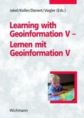 Cover: Learning with Geoinformation V - Lernen mit Geoinformation V - Wichmann, H