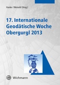 Cover: 17. Internationale Geod&auml;tische Woche Obergurgl 2013 - Wichmann Verlag