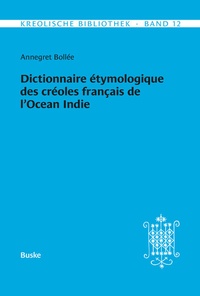 Abbildung von: Dictionnaire étymologique des créoles français de l'Océan Indien. Deuxième Partie - Buske, H