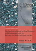 Cover: Die hochmittelalterliche Grafitkeramik in Mitteleuropa und ihr Beitrag zur Wirtschaftsgeschichte - Leibniz-Zentrum f&uuml;r Arch&auml;ologie (LEIZA)
