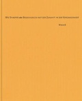 Cover: Begegnung mit der Zukunft in der Vergangenheit. Zum Jahr 2000 mit Kunstwerken von Mic Enneper - Wienand